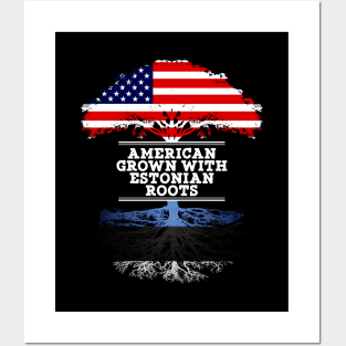 American Grown With Estonian Roots - Gift for Estonian From Estonia Posters and Art